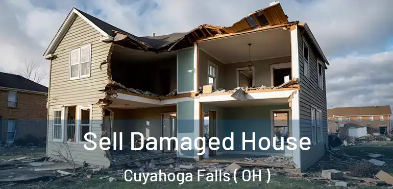  Sell Damaged House Cuyahoga Falls ( OH )