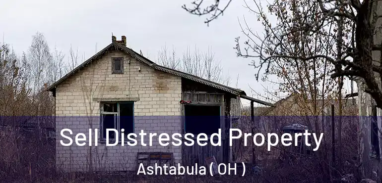  Sell Distressed Property Ashtabula ( OH )