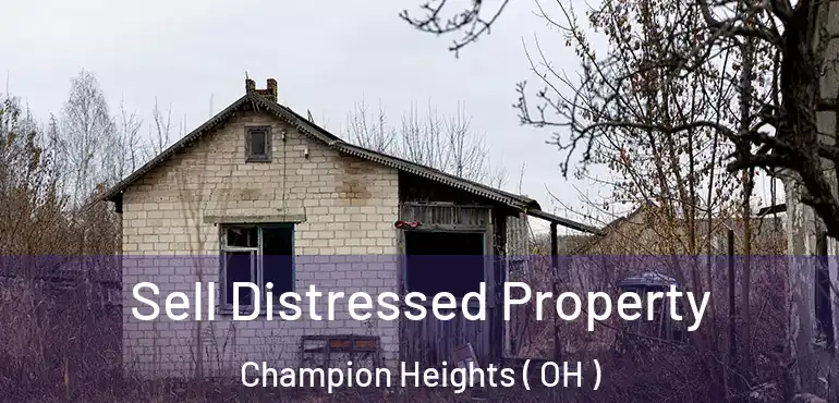  Sell Distressed Property Champion Heights ( OH )
