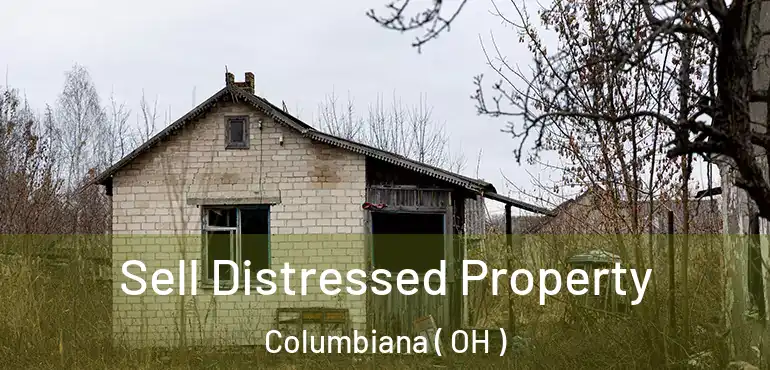  Sell Distressed Property Columbiana ( OH )