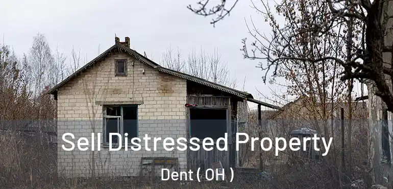  Sell Distressed Property Dent ( OH )