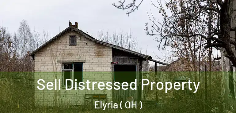  Sell Distressed Property Elyria ( OH )