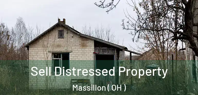  Sell Distressed Property Massillon ( OH )
