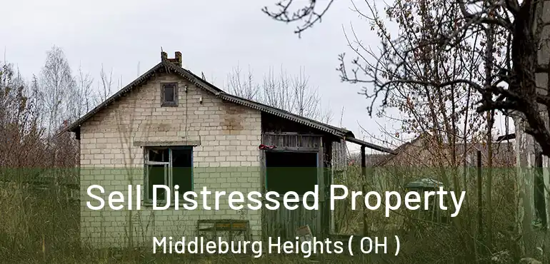  Sell Distressed Property Middleburg Heights ( OH )