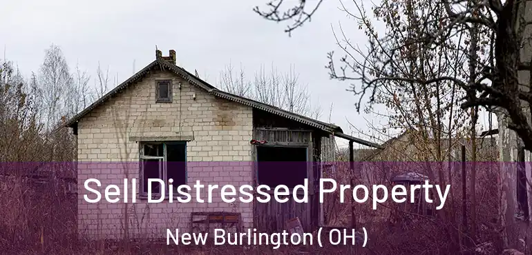  Sell Distressed Property New Burlington ( OH )