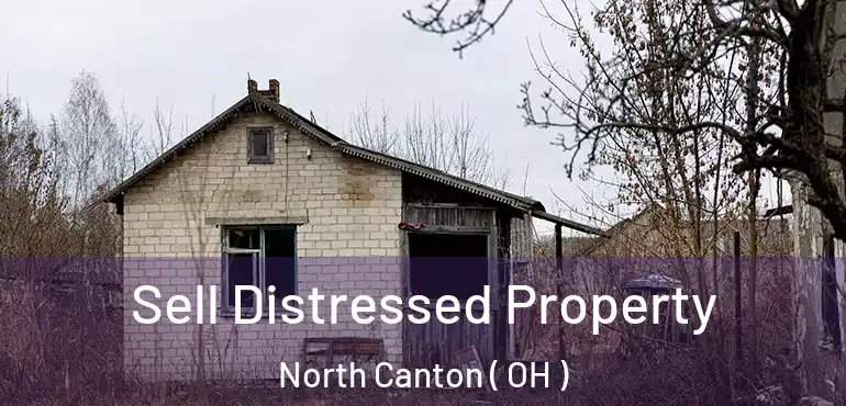  Sell Distressed Property North Canton ( OH )
