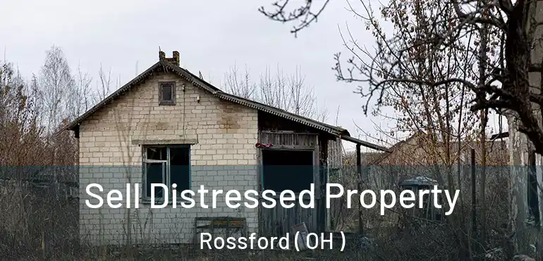 Sell Distressed Property Rossford ( OH )