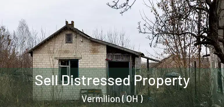  Sell Distressed Property Vermilion ( OH )
