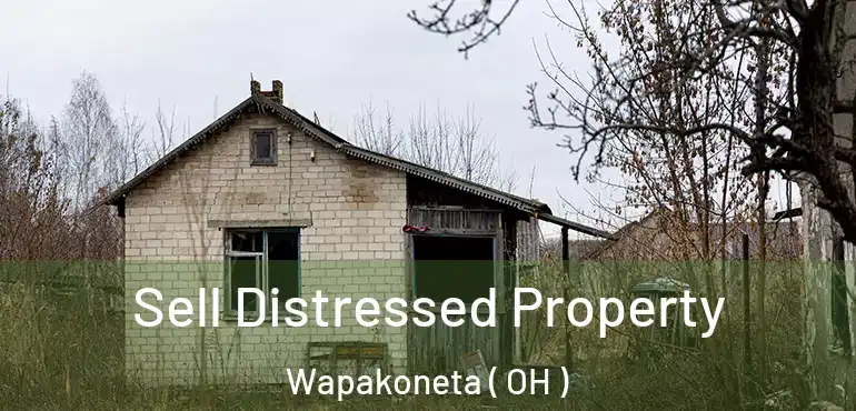  Sell Distressed Property Wapakoneta ( OH )