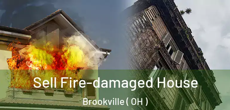  Sell Fire-damaged House Brookville ( OH )