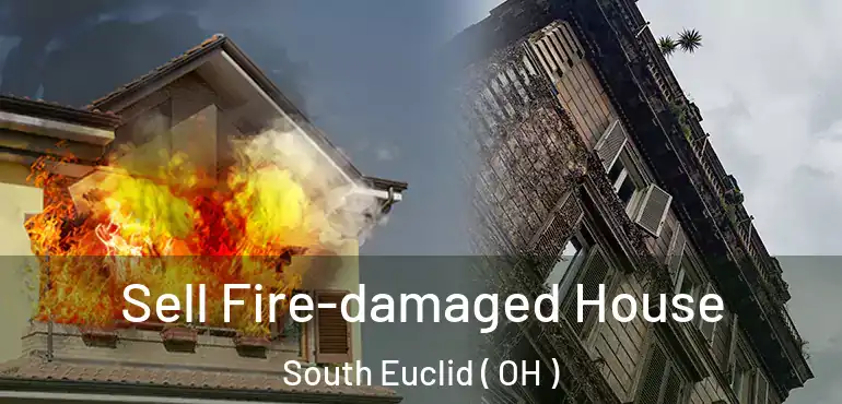  Sell Fire-damaged House South Euclid ( OH )