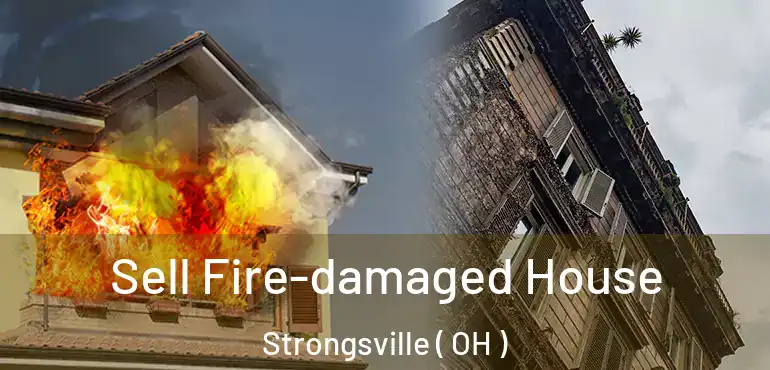  Sell Fire-damaged House Strongsville ( OH )