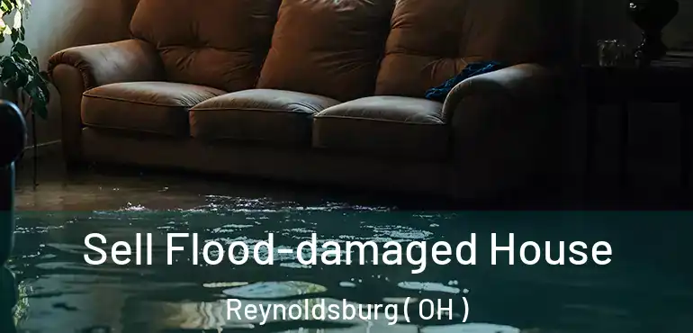  Sell Flood-damaged House Reynoldsburg ( OH )