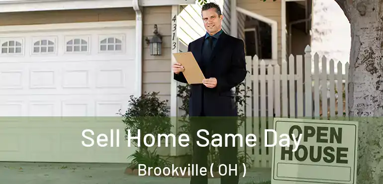  Sell Home Same Day Brookville ( OH )