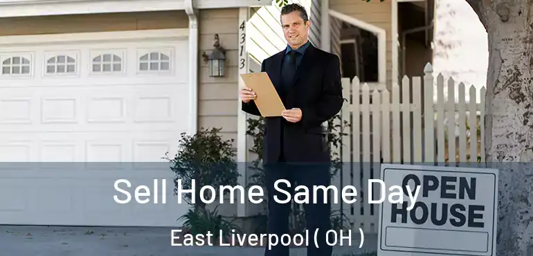 Sell Home Same Day East Liverpool ( OH )