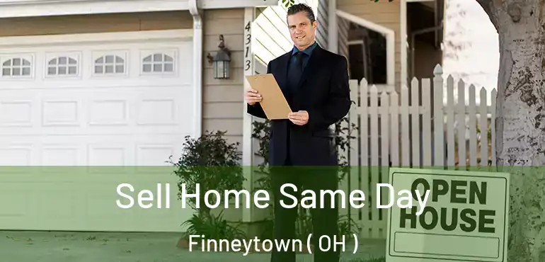  Sell Home Same Day Finneytown ( OH )