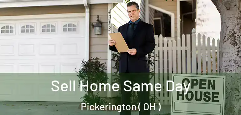  Sell Home Same Day Pickerington ( OH )