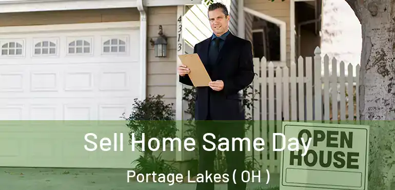  Sell Home Same Day Portage Lakes ( OH )