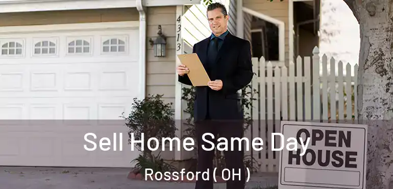  Sell Home Same Day Rossford ( OH )