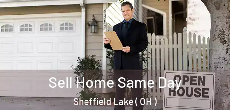  Sell Home Same Day Sheffield Lake ( OH )