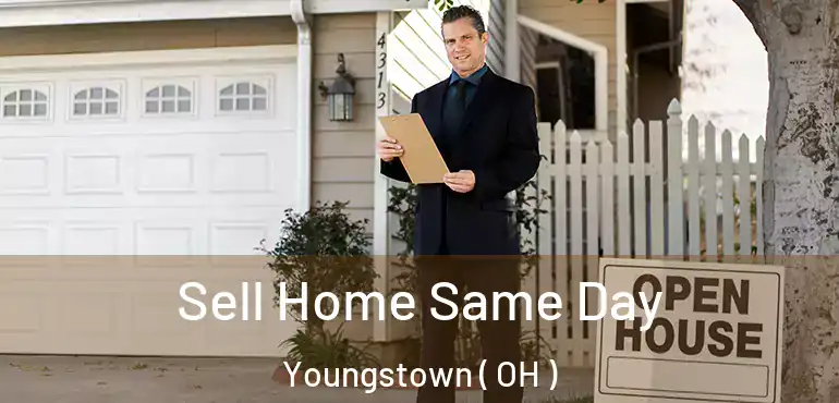  Sell Home Same Day Youngstown ( OH )