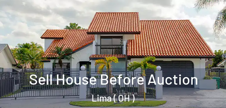  Sell House Before Auction Lima ( OH )