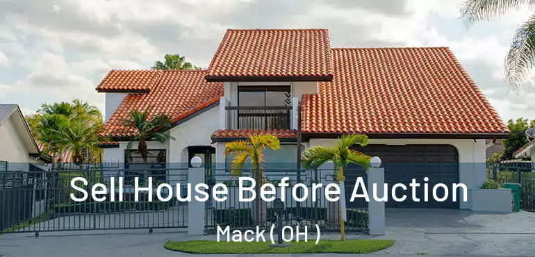  Sell House Before Auction Mack ( OH )
