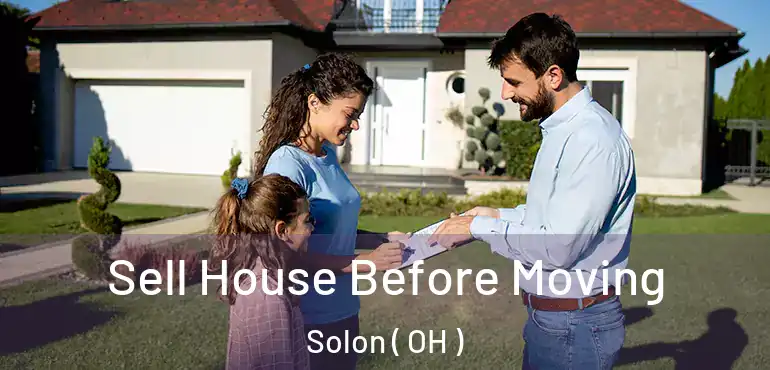  Sell House Before Moving Solon ( OH )