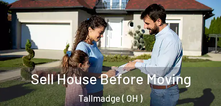  Sell House Before Moving Tallmadge ( OH )