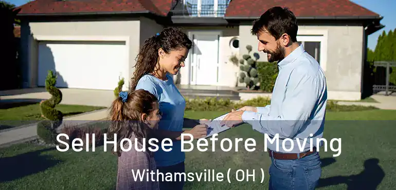  Sell House Before Moving Withamsville ( OH )