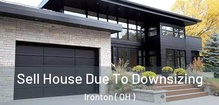  Sell House Due To Downsizing Ironton ( OH )