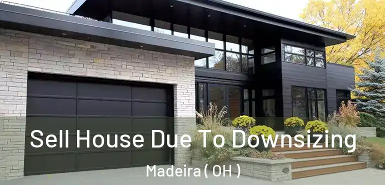 Sell House Due To Downsizing Madeira ( OH )