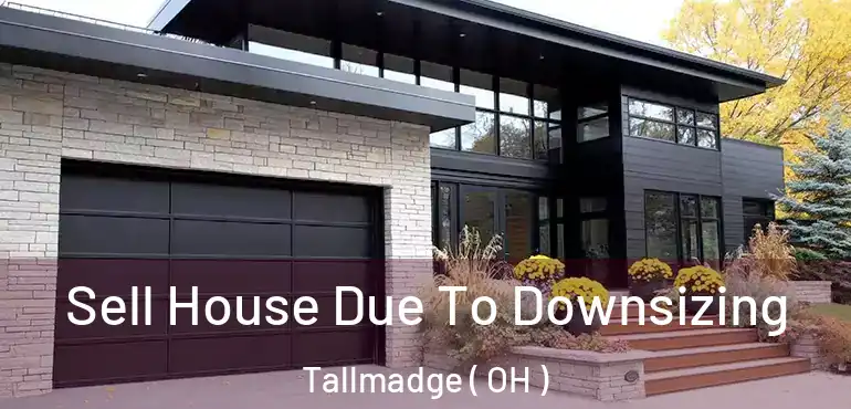  Sell House Due To Downsizing Tallmadge ( OH )
