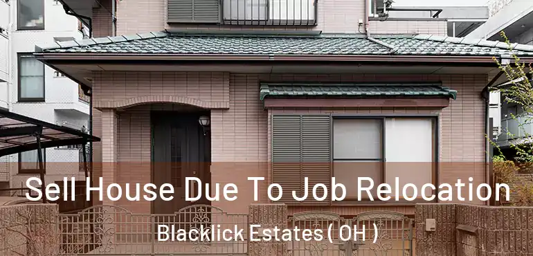  Sell House Due To Job Relocation Blacklick Estates ( OH )