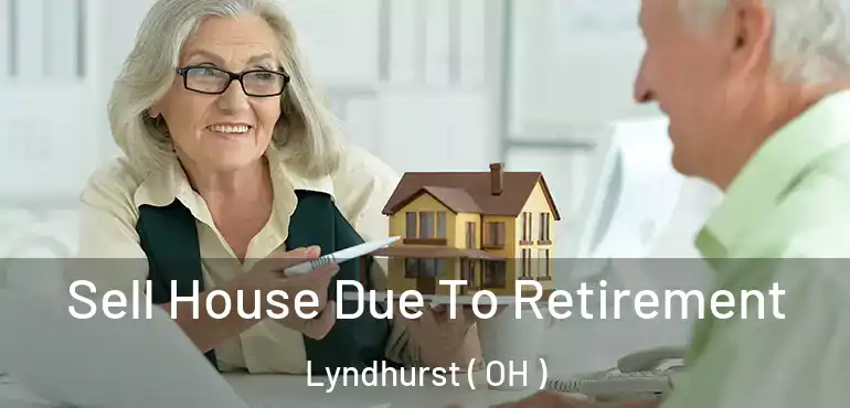  Sell House Due To Retirement Lyndhurst ( OH )