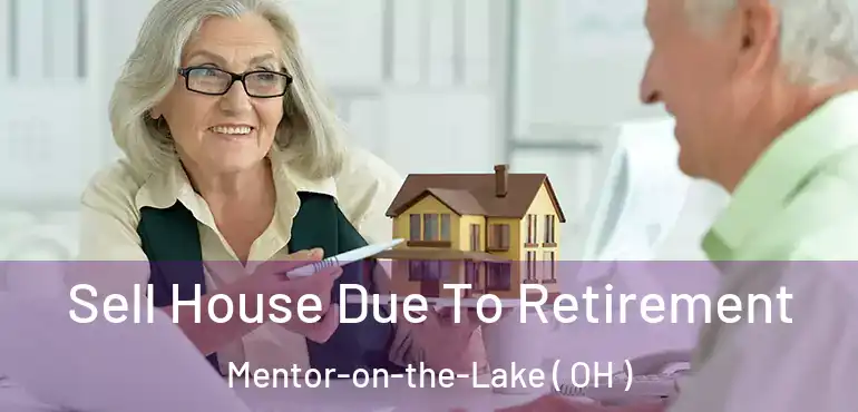  Sell House Due To Retirement Mentor-on-the-Lake ( OH )