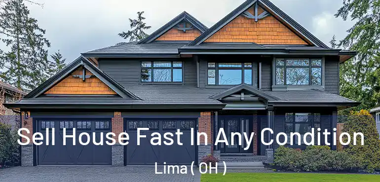  Sell House Fast In Any Condition Lima ( OH )