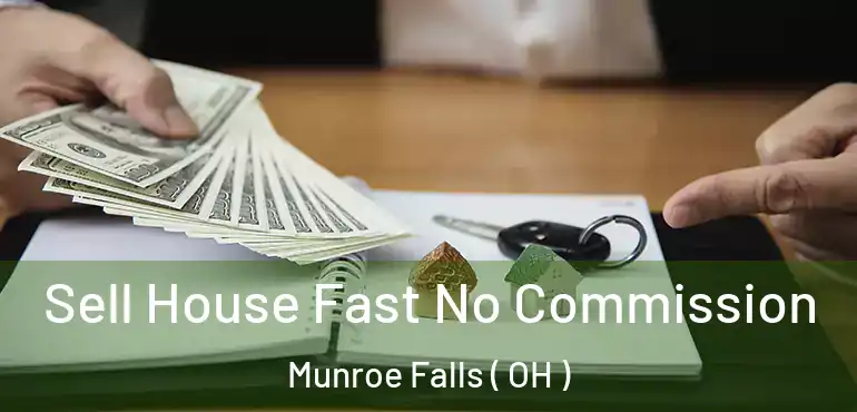  Sell House Fast No Commission Munroe Falls ( OH )