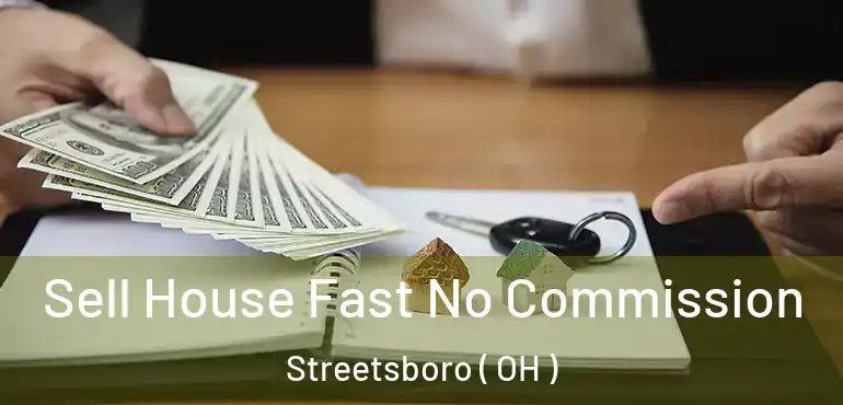  Sell House Fast No Commission Streetsboro ( OH )