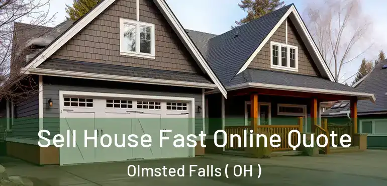  Sell House Fast Online Quote Olmsted Falls ( OH )