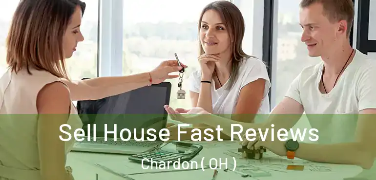  Sell House Fast Reviews Chardon ( OH )
