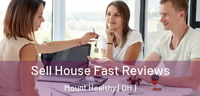  Sell House Fast Reviews Mount Healthy ( OH )