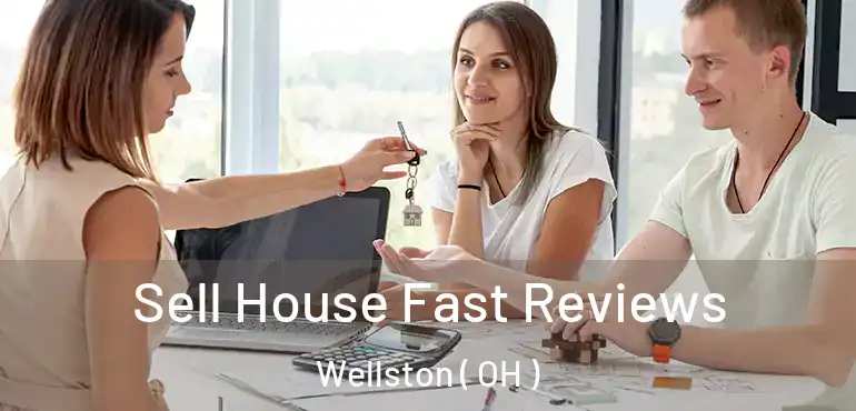  Sell House Fast Reviews Wellston ( OH )
