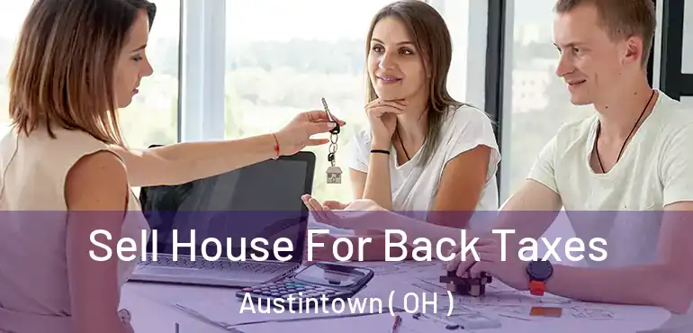  Sell House For Back Taxes Austintown ( OH )