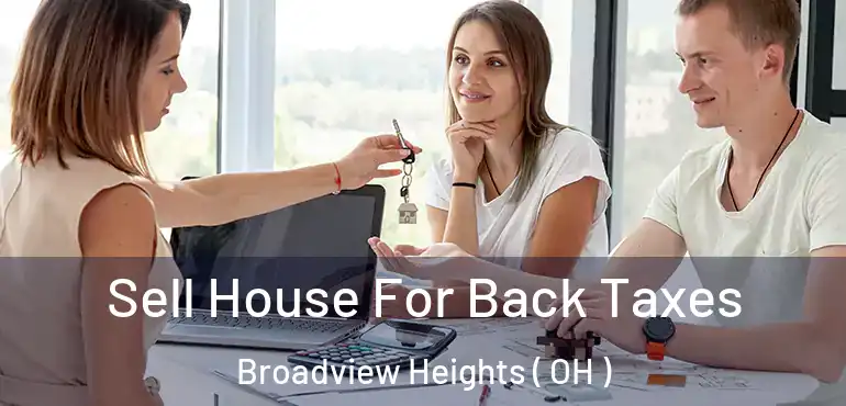  Sell House For Back Taxes Broadview Heights ( OH )