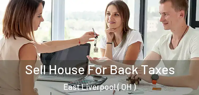  Sell House For Back Taxes East Liverpool ( OH )
