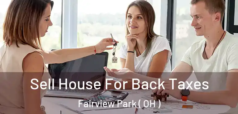  Sell House For Back Taxes Fairview Park ( OH )