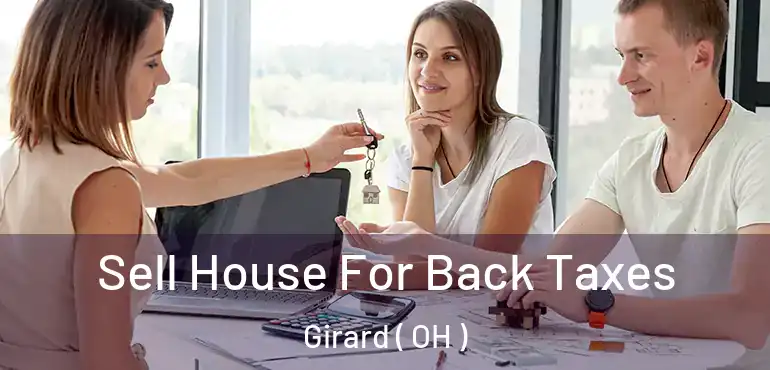  Sell House For Back Taxes Girard ( OH )