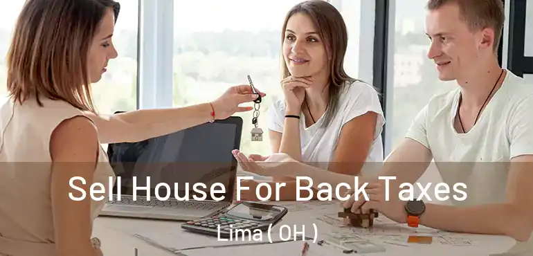  Sell House For Back Taxes Lima ( OH )