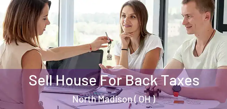  Sell House For Back Taxes North Madison ( OH )